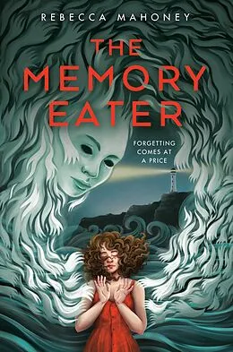 E-Book (epub) The Memory Eater von Rebecca Mahoney