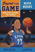 E-Book (epub) Beyond the Game: Maya Moore von Andrew Maraniss