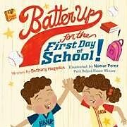 Livre Relié Batter Up for the First Day of School! de Bethany Hegedus, Nomar Perez