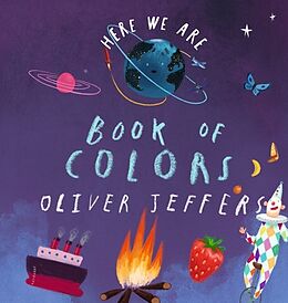 Couverture cartonnée Here We Are: Book of Colors de Oliver Jeffers