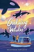 Couverture cartonnée A Galaxy of Whales de Fawcett Heather