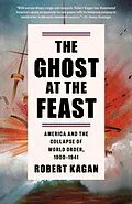 E-Book (epub) The Ghost at the Feast von Robert Kagan