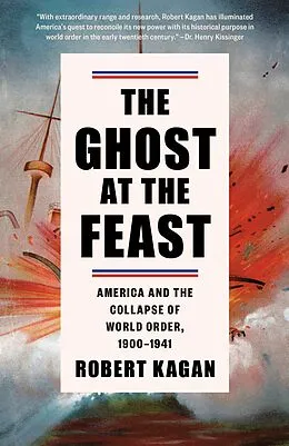 E-Book (epub) The Ghost at the Feast von Robert Kagan