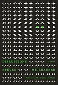E-Book (epub) Disruptions von Steven Millhauser