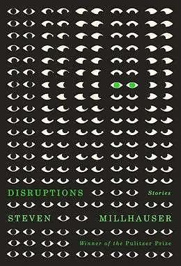 E-Book (epub) Disruptions von Steven Millhauser