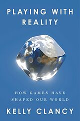 Livre Relié Playing with Reality de Kelly Clancy