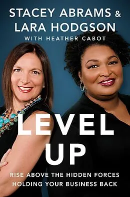 E-Book (epub) Level Up von Stacey Abrams, Lara Hodgson, Heather Cabot