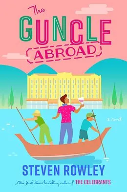 E-Book (epub) The Guncle Abroad von Steven Rowley
