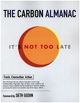 Kartonierter Einband The Carbon Almanac von The Carbon Almanac Network, Seth Godin, Seth Godin