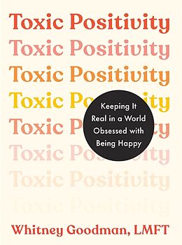 Kartonierter Einband Toxic Positivity von Whitney Goodman