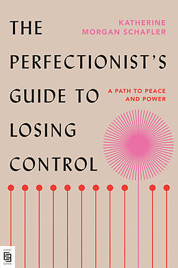 Kartonierter Einband The Perfectionist's Guide to Losing Control von Katherine Schafler