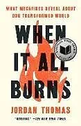 Kartonierter Einband When It All Burns von Thomas Jordan