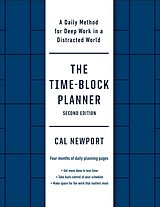Tagebuch geb The Time-Block Planner (Second Edition) von Cal Newport