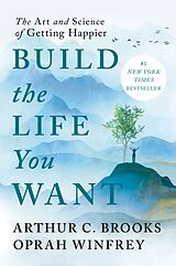 Fester Einband Build the Life You Want von Arthur C ; Winfrey, Oprah Brooks