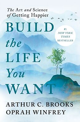 Livre Relié Build the Life You Want de Arthur C. Brooks, Oprah Winfrey