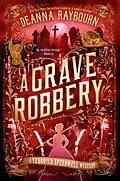 E-Book (epub) A Grave Robbery von Deanna Raybourn
