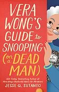 E-Book (epub) Vera Wong's Guide to Snooping (on a Dead Man) von Jesse Q. Sutanto