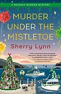 E-Book (epub) Murder Under the Mistletoe von Sherry Lynn