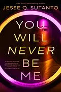 E-Book (epub) You Will Never Be Me von Jesse Q. Sutanto