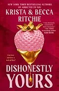E-Book (epub) Dishonestly Yours von Krista Ritchie, Becca Ritchie
