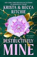 E-Book (epub) Destructively Mine von Krista Ritchie, Becca Ritchie