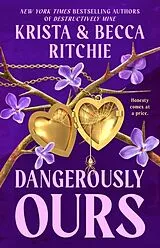 Kartonierter Einband Dangerously Ours von Krista Ritchie, Becca Ritchie