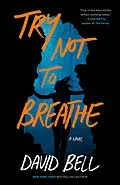 E-Book (epub) Try Not to Breathe von David Bell