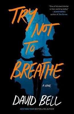 E-Book (epub) Try Not to Breathe von David Bell