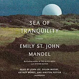 Audio CD (CD/SACD) Sea of Tranquility von Emily St. John Mandel, John Lee, Dylan Moore