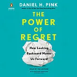 Audio CD (CD/SACD) The Power of Regret von Daniel H. Pink, Daniel H. Pink, Gisela Chípe