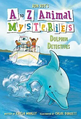 ePUB A to Z Animal Mysteries #4: Dolphin Detectives von Ron Roy, Kayla Whaley
