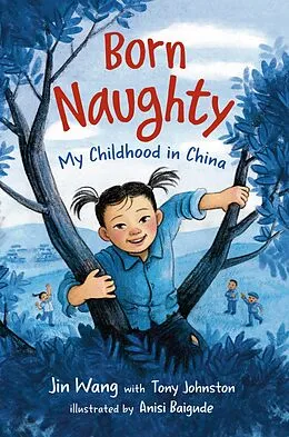 E-Book (epub) Born Naughty von Jin Wang, Tony Johnston