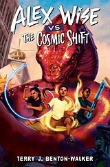 Couverture cartonnée Alex Wise vs. the Cosmic Shift de Terry J. Benton-Walker