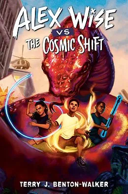 E-Book (epub) Alex Wise vs. the Cosmic Shift von Terry J. Benton-Walker