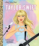 Fester Einband Taylor Swift: A Little Golden Book Biography von Wendy Loggia