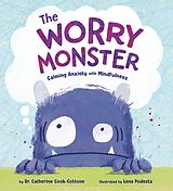 Livre Relié The Worry Monster: Calming Anxiety with Mindfulness de Catherine Cook-Cottone, Lena Podesta