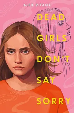 E-Book (epub) Dead Girls Don't Say Sorry von Alex Ritany