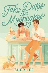 Kartonierter Einband Fake Dates and Mooncakes von Sher Lee