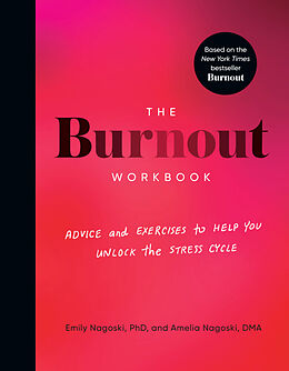 Couverture cartonnée The Burnout Workbook de DMA Amelia Nagoski, PhD Emily Nagoski