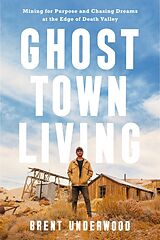 Fester Einband Ghost Town Living von Brent Underwood