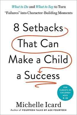 E-Book (epub) 8 Setbacks That Can Make a Child a Success von Michelle Icard