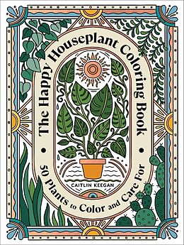 Couverture cartonnée The Happy Houseplant Coloring Book de Caitlin Keegan