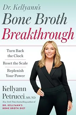 E-Book (epub) Dr. Kellyann's Bone Broth Breakthrough von Kellyann Petrucci