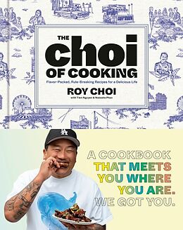 Livre Relié The Choi of Cooking de Roy Choi, Tien Nguyen, Natasha Phan