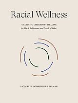 Livre Relié Racial Wellness de Jacquelyn Ogorchukwu Iyamah