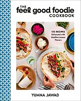 Fester Einband The Feel Good Foodie Cookbook von Yumna Jawad