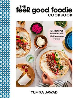 Livre Relié The Feel Good Foodie Cookbook de Yumna Jawad