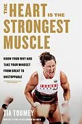 E-Book (epub) The Heart Is the Strongest Muscle von Tia Toomey