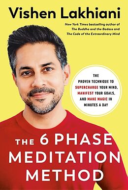 Kartonierter Einband The 6 Phase Meditation Method von Vishen Lakhiani