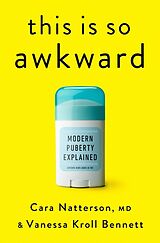 Livre Relié This Is So Awkward de Cara Natterson, Vanessa Kroll Bennett